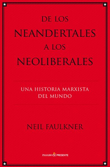 DE LOS NEANDERTALES A LOS NEOLIBERALES