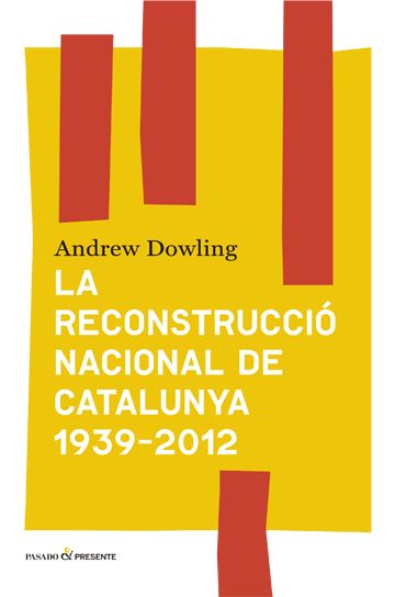 LA RECONSTRUCCIÓ NACIONAL DE CATALUNYA