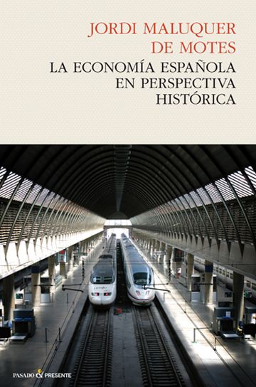 LA ECONOMÍA ESPAÑOLA EN PERSPECTIVA HISTÓRICA